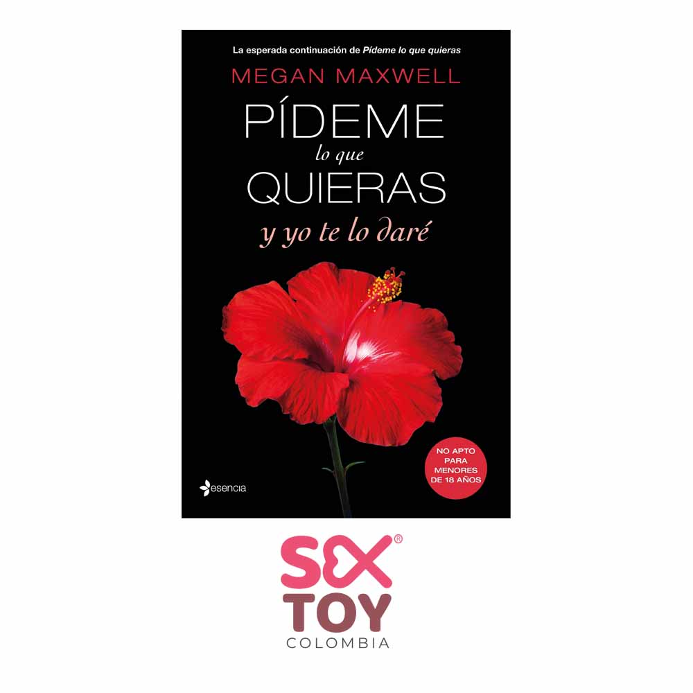 Pídeme lo que Quieras y Yo te lo Daré (Megan Maxwell) (Precio Sugerido al Público: 69.000)